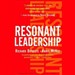 Resonant Leadership